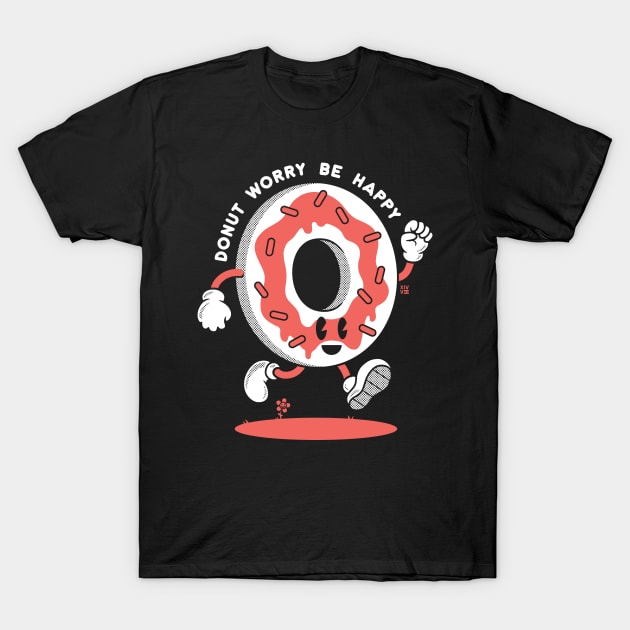 Donut Worry T-Shirt by FourteenEight